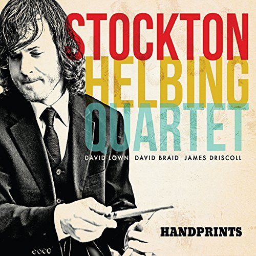 Stockton Helbing Quartet/Handprints