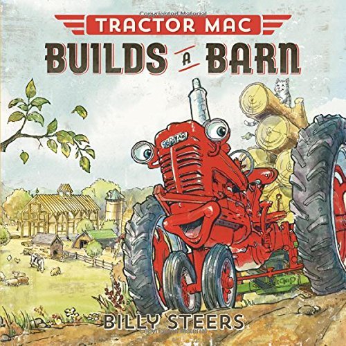 Billy Steers/Tractor Mac Builds a Barn
