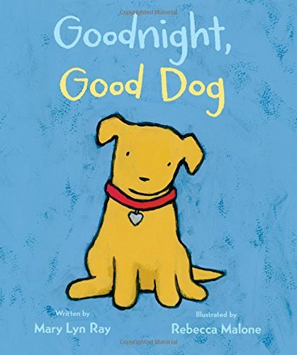 Mary Lyn Ray/Goodnight, Good Dog
