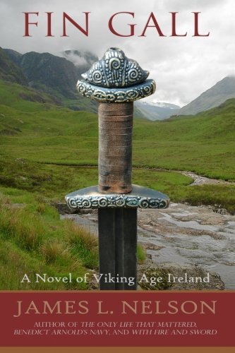 James L. Nelson/Fin Gall@ A Novel of Viking Age Ireland