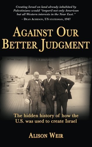 Alison Weir/Against Our Better Judgment@ The hidden history of how the United States was u