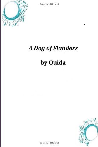 Ouida/A Dog of Flanders