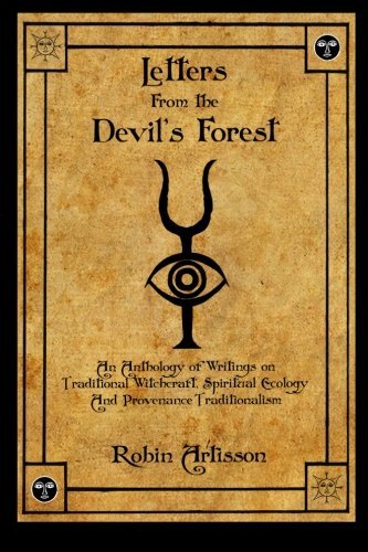 Robin Artisson/Letters from the Devil's Forest@ An Anthology of Writings on Traditional Witchcraf