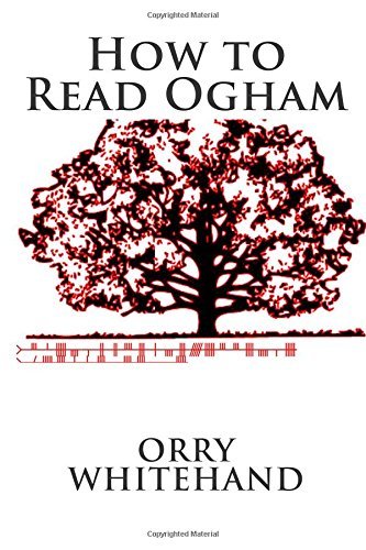 Orry Whitehand/How to Read Ogham