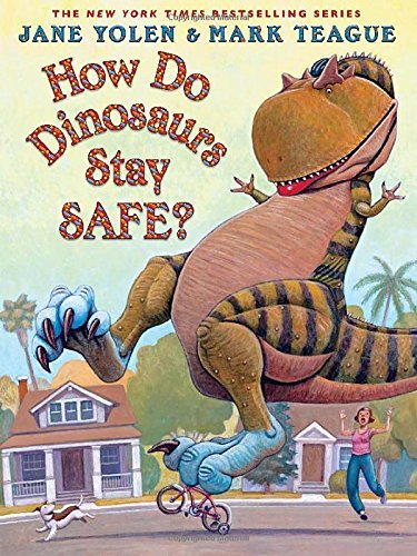Jane Yolen/How Do Dinosaurs Stay Safe?