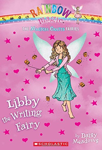 Daisy Meadows/The Magical Crafts Fairies #6@ Libby the Writing Fairy, Volume 6
