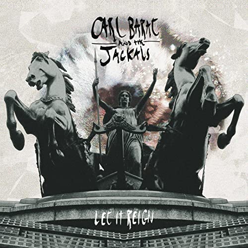 Carl & The Jackals Barat/Let It Reign@Import-Eu