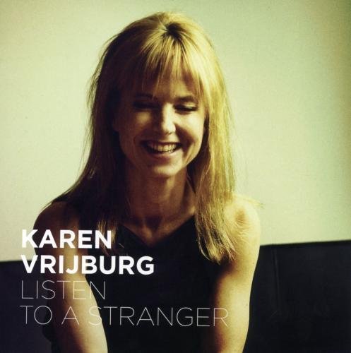 Karen Vrijburg/Listen To A Stranger