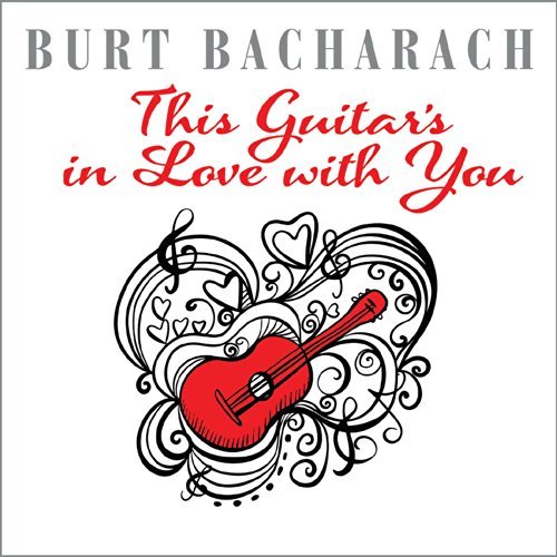 Burt Bacharach : This Guitar's In Love With You/Burt Bacharach : This Guitar's In Love With You