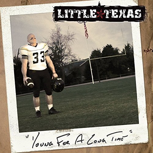 Little Texas/Young For A Long Time