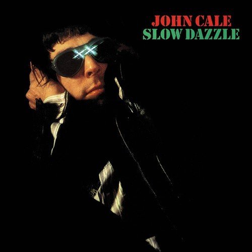 John Cale/Slow Dazzle
