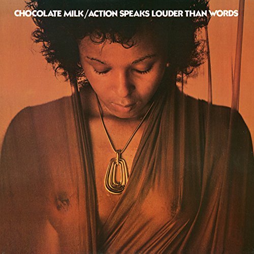 Chocolate Milk/Action Speaks Louder Than Word@Explicit Version