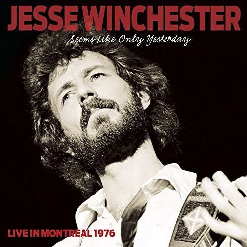 Jesse Winchester/Seems Like Only Yesterday: Liv