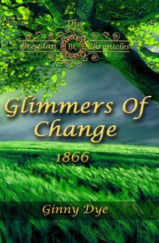 Ginny Dye Glimmers Of Change (# 7 In The Bregdan Chronicles 