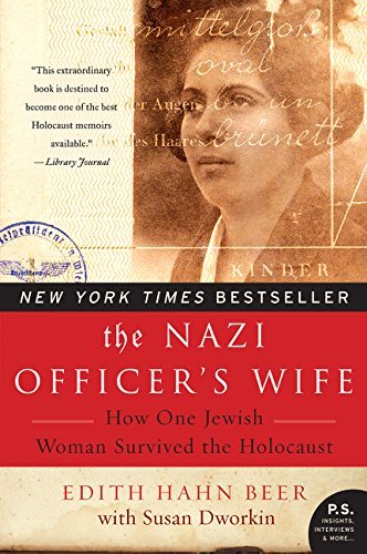 Edith H. Beer/The Nazi Officer's Wife@How One Jewish Woman Survived the Holocaust