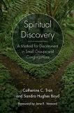 Rev Catherine Tran Spiritual Discovery A Method For Discernment In Small Groups And Cong 
