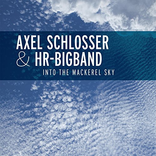 Axel & Hr Big Band Schlosser/Into The Mackerel Sky