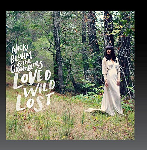 Nicki Bluhm & The Gramblers/Loved Wild Lost