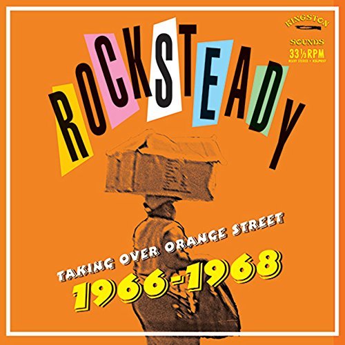 Rocksteady Taking Over Orange Street/1966-1968