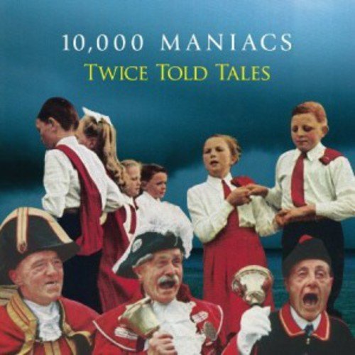 000 Maniacs 10/Twice Told Tales