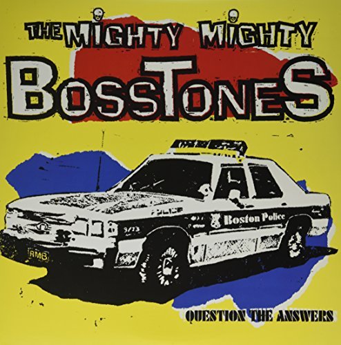 Mighty Mighty Bosstones/Question The Answers