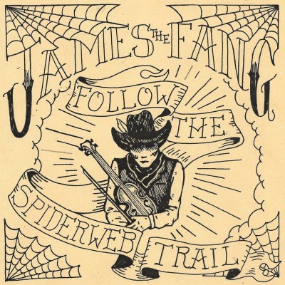 James The Fang Follow The Spiderweb Trail | Zia Records | Southwest In