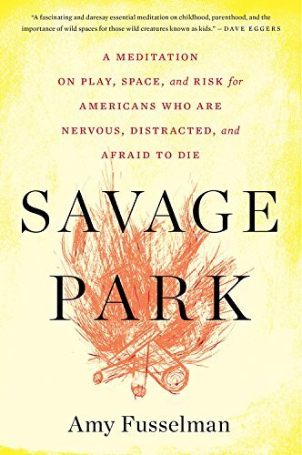 Amy Fusselman/Savage Park