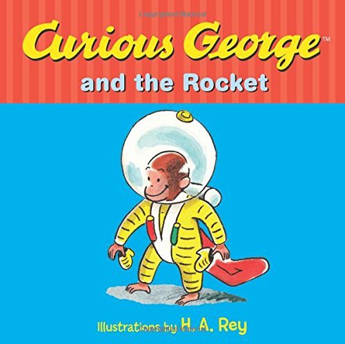 H. A. Rey/Curious George and the Rocket