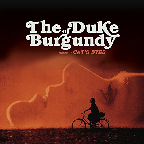 Cat's Eyes/Duke Of Burgundy / O.S.T.@The Duke Of Burgundy (Original Soundtrack)