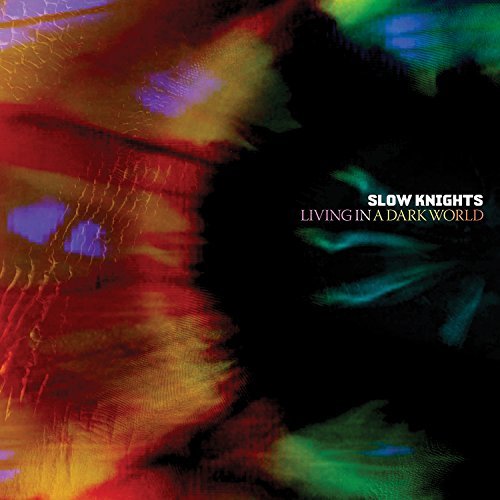 Slow Knights/Living In A Dark World
