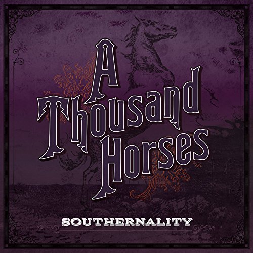 A Thousand Horses/Southernality