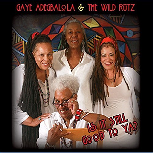 Gaye & Wild Rutz Adegbalola/Hot Toddy Music