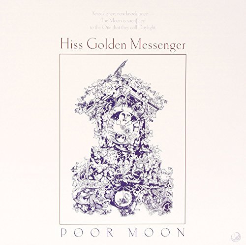 Hiss Golden Messenger/Poor Moon