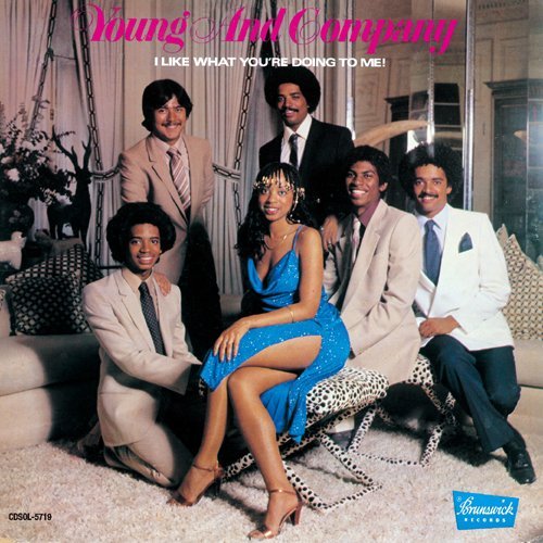 Young & Company/I Like What You'Re Doing To Me