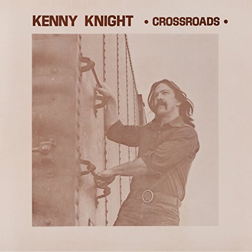 Kenny Knight Crossroads Crossroads 