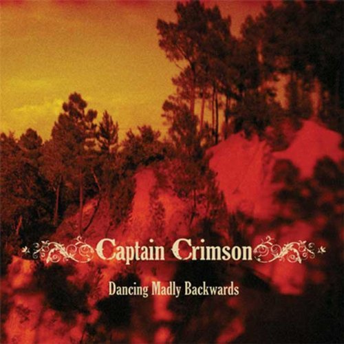 Captain Crimson/Dancing Madly Backwards