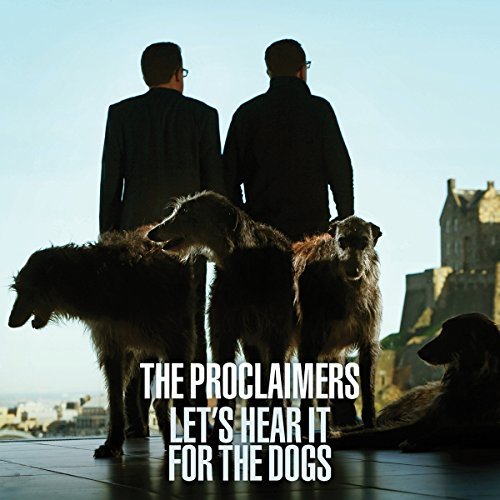 Proclaimers/Let's Hear It For The Dogs@Import-Eu