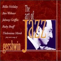 Art Of Jazz/More Songs Of Gershwin@Grappelli/Webster/Braff/Monk@Art Of Jazz