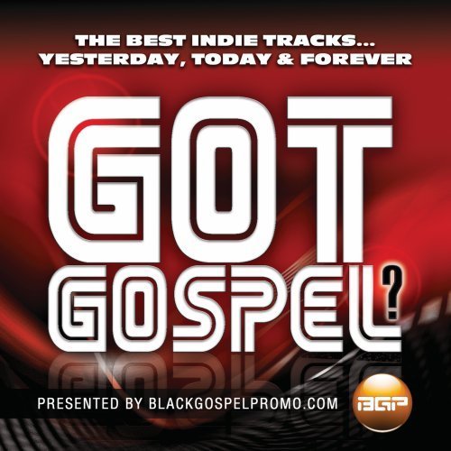 Got Gospel? Presented By Black/Got Gospel? Presented By Black