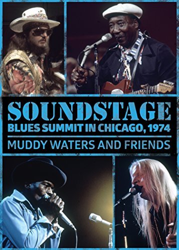 Muddy Waters & Friends/Soundstage: Blues Summit Chicago, 1974