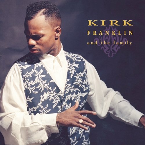 Kirk Franklin/Kirk Franklin & The Family
