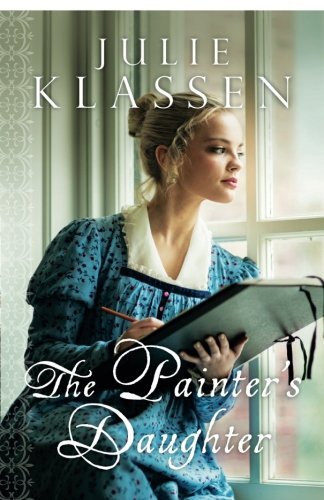 Julie Klassen/The Painter's Daughter