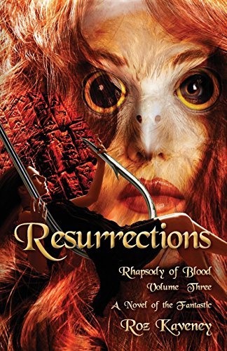Roz Kaveney/Resurrections - Rhapsody of Blood, Volume Three