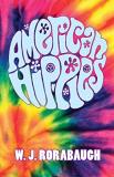 W. J. Rorabaugh American Hippies 