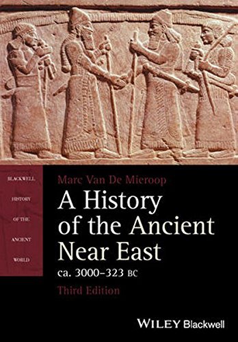 Marc Van de Mieroop/A History of the Ancient Near East, Ca. 3000-323 B@0003 EDITION;Revised