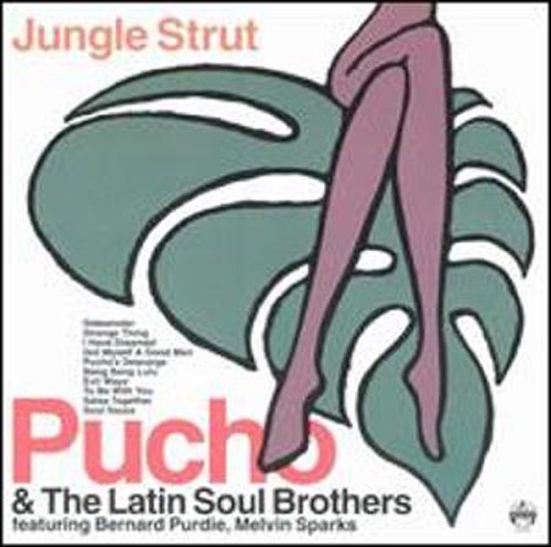 Pucho & The Latin Soul Bros/Jungle Strut