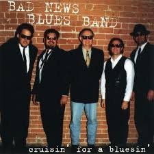 Bad News Blues Band/Cruisin' For A Bluesin'