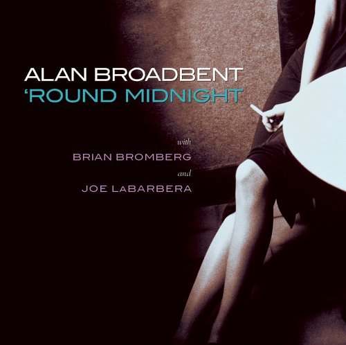 Alan Broadbent/Round Midnight