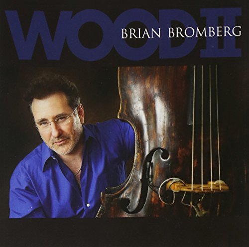 Brian Bromberg/Wood Ii