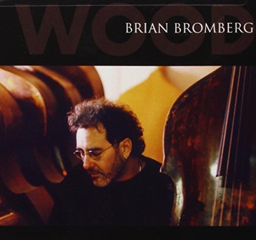 Brian Bromberg/Wood